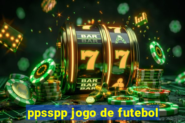 ppsspp jogo de futebol